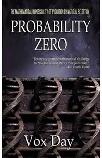 Probability Zero: The Mathematical Impossibility of the Theory of Evolution by Natural Selection