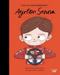 Ayrton Senna. Volumul 47. Copii cu visuri indraznete