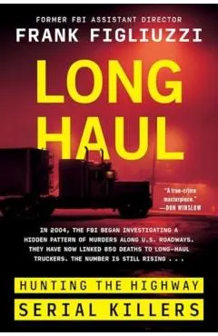 Long Haul: Hunting the Highway Serial Killers