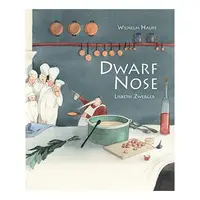 Dwarf Nose, Wilhelm Hauff, Lisbeth Zwerger