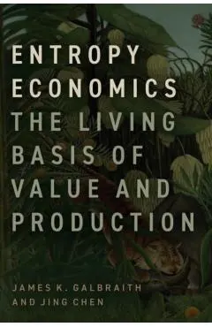 Entropy Economics: The Living Basis of Value and Production