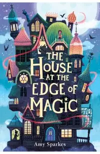 The House at the Edge of Magic