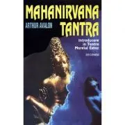 Mahanirvana Tantra. Introducere în Tantra Marelui Extaz