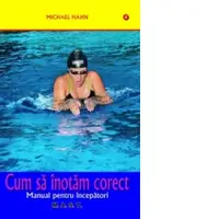 Cum sa inotam corect