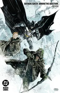 Batman. Green Arrow. The Question: Arcadia