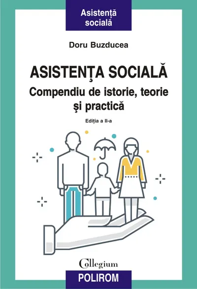 Asistența socială. Compendiu de istorie, teorie și practică