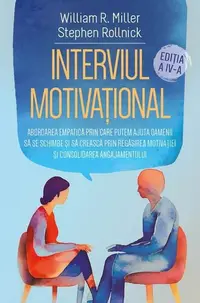 Interviul motivațional - Paperback brosat - William R. Miller, Stephen Rollnick