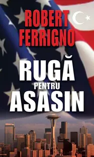 Rugă pentru asasin - Paperback brosat - Robert Ferrigno