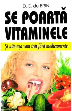 Se poarta vitaminele