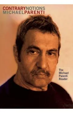 Contrary Notions: The Michael Parenti Reader
