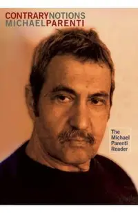 Contrary Notions: The Michael Parenti Reader