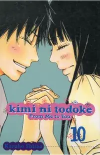 Kimi Ni Todoke: From Me to You, Volume 10