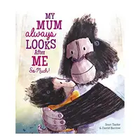 My Mum Always Looks after Me So Much