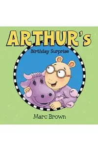 Arthur's Birthday Surprise