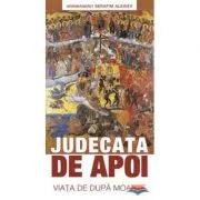 Judecata de apoi. Viata de dupa moarte