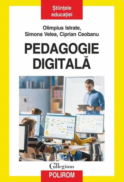 Pedagogie digitală - Paperback brosat - Olimpius Istrate, Simona Velea, Ciprian Ceobanu