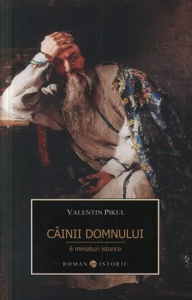 Câinii domnului. 6 miniaturi istorice - Paperback brosat - Valentin Pikul
