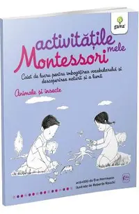 Animale si insecte: Activitatile mele Montessori 4 ani+