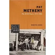 Pat Metheny: The ECM Years, 1975-1984