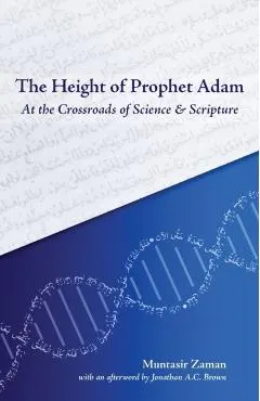 The Height of Prophet Adam: At the Crossroads of Science and Scripture