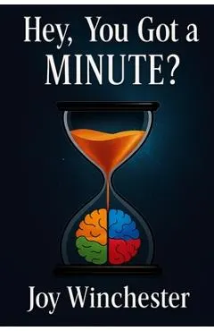 Hey, You Got a MINUTE?