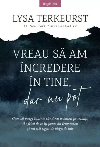 Vreau să am încredere în tine, dar nu pot - Paperback brosat - Lysa TerKeurst