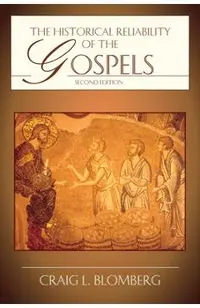 The Historical Reliability of the Gospels