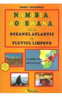 Namibia, Botswana, de la Oceanul Atlantic la fluviul Limpopo