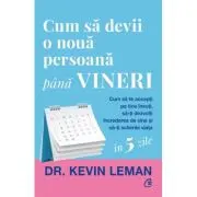 Cum sa devii o noua persoana pana vineri