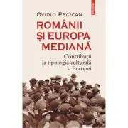 Romanii si Europa mediana. Contributii la tipologia culturala a Europei