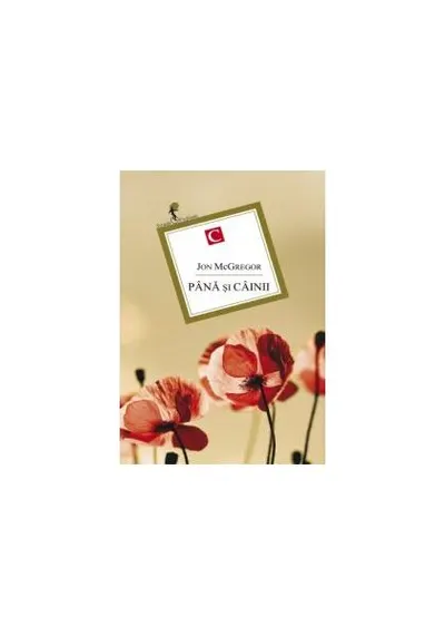 Până şi câinii - Paperback brosat - Jon McGregor