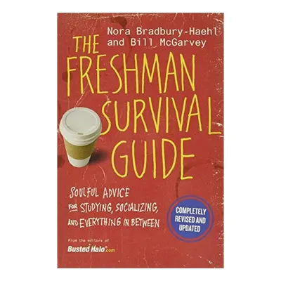 The Freshman Survival Guide, Nora Bradbury-Haehl, Bill McGarvey