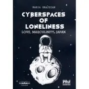 Cyberspaces of Loneliness: Love, Masculinity, Japan