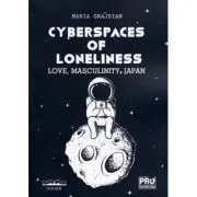 Cyberspaces of Loneliness: Love, Masculinity, Japan