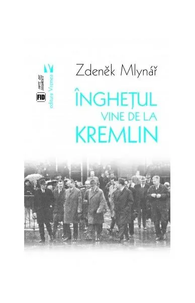 Îngheţul vine de la Kremlin - Paperback brosat - Zdeněk Mlynář