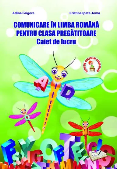 Comunicare in limba romana pentru. Clasa pregatitoare. Caiet de lucru