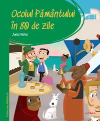 Prima mea biblioteca. Ocolul Pamantului in 80 de zile (vol. 39)