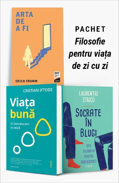 Pachet Filosofie pentru viața de zi cu zi. Arta de a fi/Viața bună/Socrate în blugi
