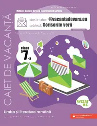 @vacantadevara.eu. Scrisorile verii. Caiet de antrenament pentru limba și literatura română. Clasa a VII-a