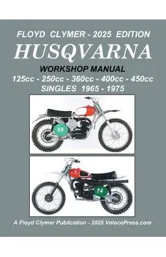 Husqvarna 125cc - 250cc - 360cc - 400cc - 450cc Singles 1965-1975 Workshop Manual