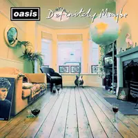Definitely Maybe - 30th Anniversary - Deluxe