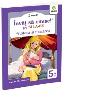 Printesa si mazarea. Invat sa citesc pe silabe. Nivelul 0 (5-7 ani)