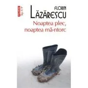 Noaptea plec, noaptea ma-ntorc (editie de buzunar)