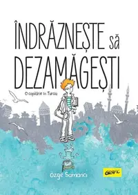 Îndrăznește să dezamăgești - Hardcover - Özge Samanci