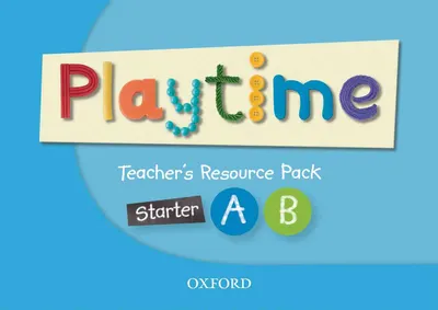 Playtime Starter, A & B: Teacher's Resource Pack