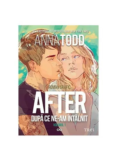 After. După ce ne-am întâlnit - roman grafic (Vol. 1) - Paperback brosat - Anna Todd