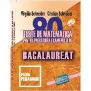 Bacalaureat. 80 teste de matematica profil pedagogic