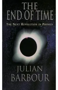 The End of Time: The Next Revolution in Physics