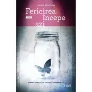 Fericirea incepe azi
