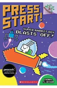 Super Rabbit Boy Blasts Off!: A Branches Book (Press Start! #5), Volume 5